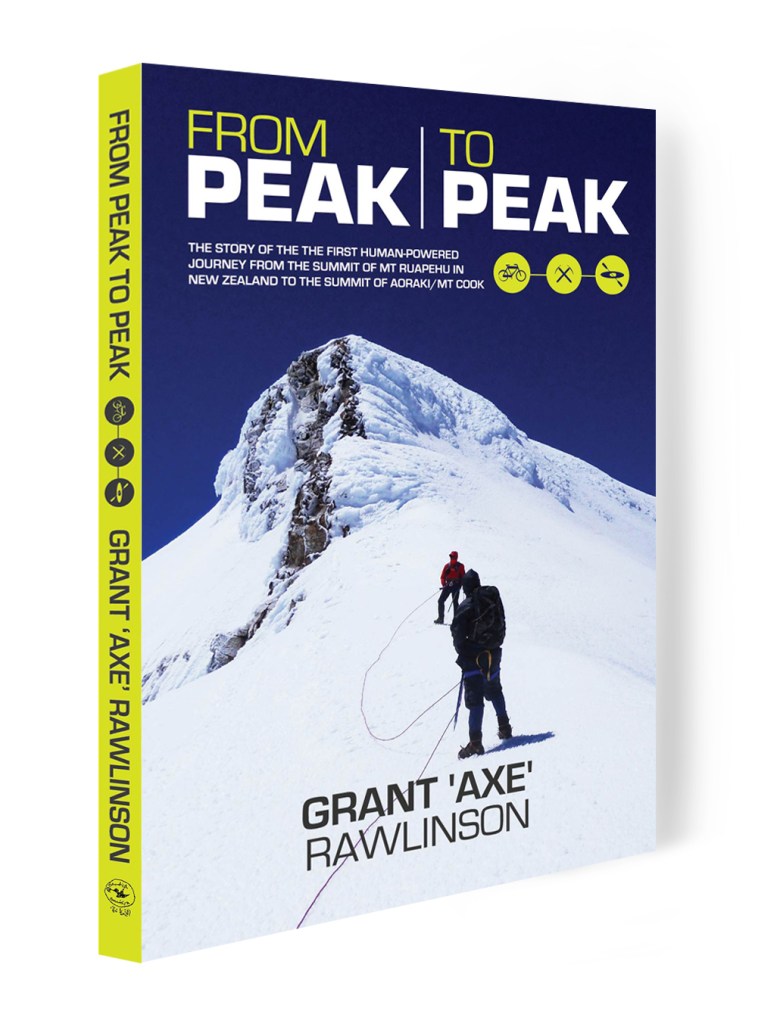'From Peak to Peak' - my book about our journey from Ruapehu to Aoraki/ Mt Cook